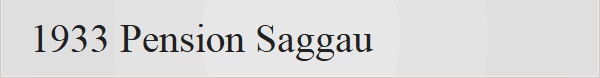 1933 Pension Saggau
