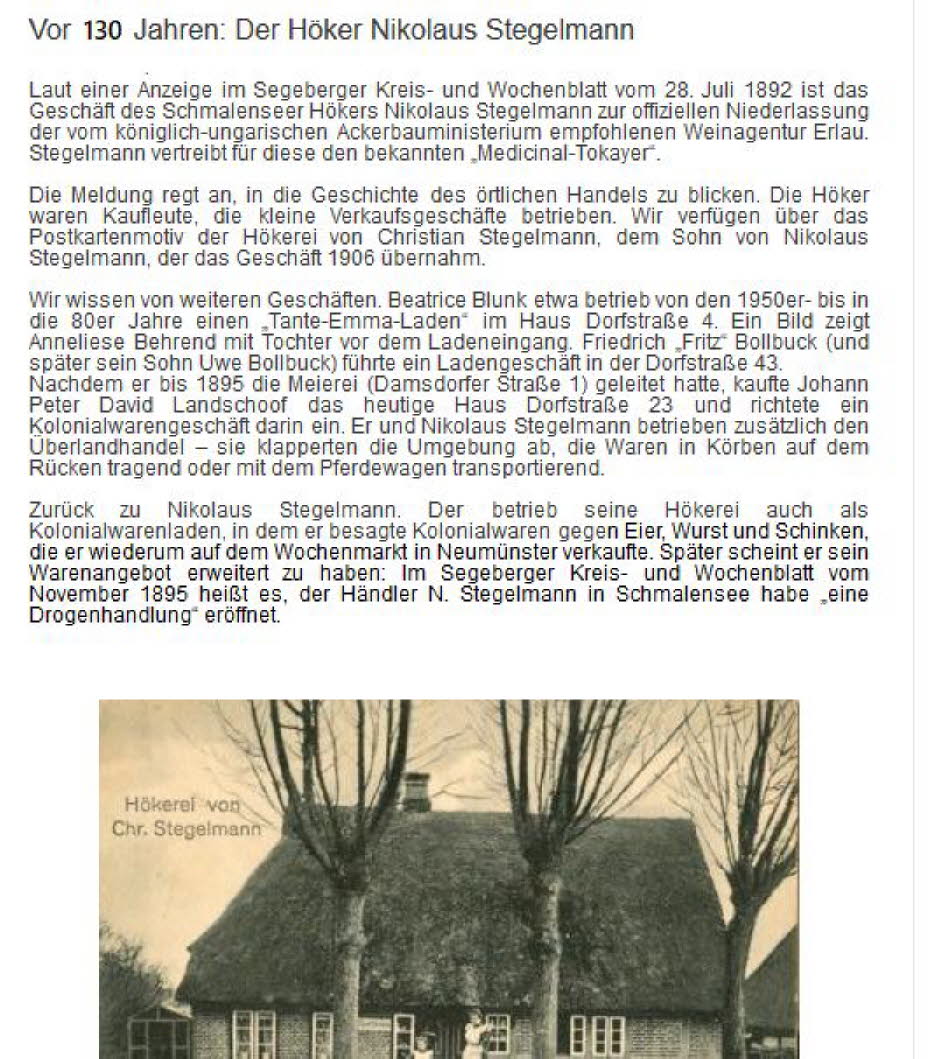 1892 Der H�ker Nikolaus Stegelmann, mein Urgro�onkel, betrieb einen Kolonialwarenhandel auf dem heutigen Grundst�ck des Bootsstegbauers am Anfang der Belauer Stra�e ( Quelle: Gemeinde-Schmalensee.de )